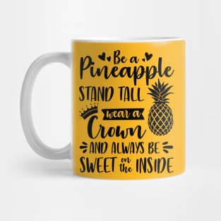 Be a Pineapple Mug